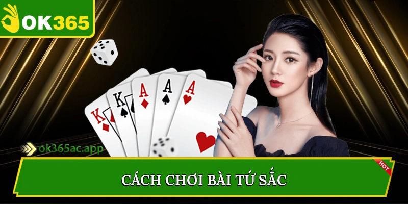 Cách chơi bài tứ sắc