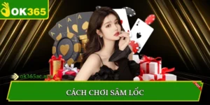 Cách chơi sâm lốc