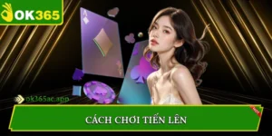 Cách chơi tiến lên
