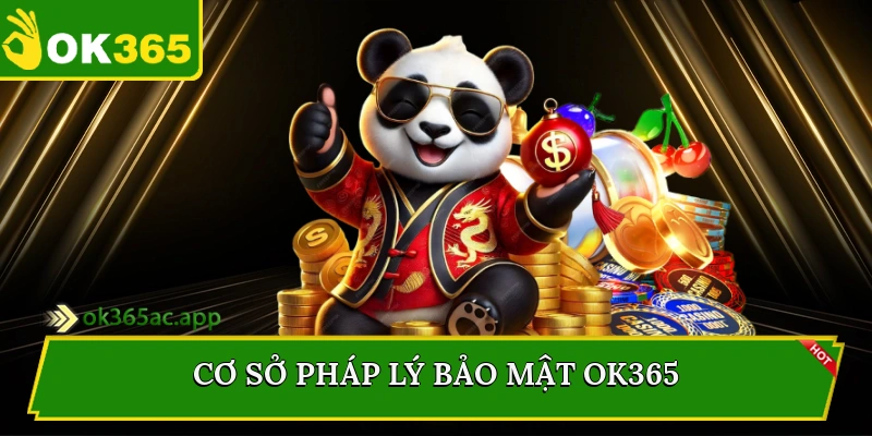 Cơ sở pháp lý bảo mật Ok365