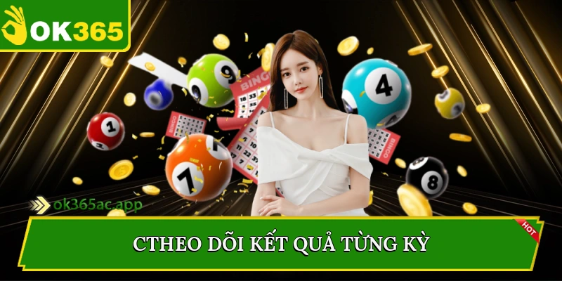 Theo dõi kết quả từng kỳ