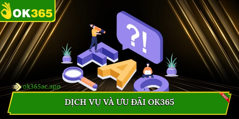 Dịch vụ và ưu đãi Ok365