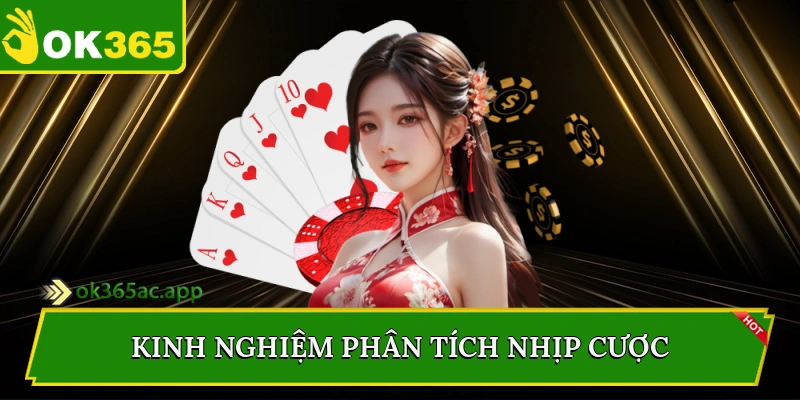Kinh nghiệm phân tích nhịp cược