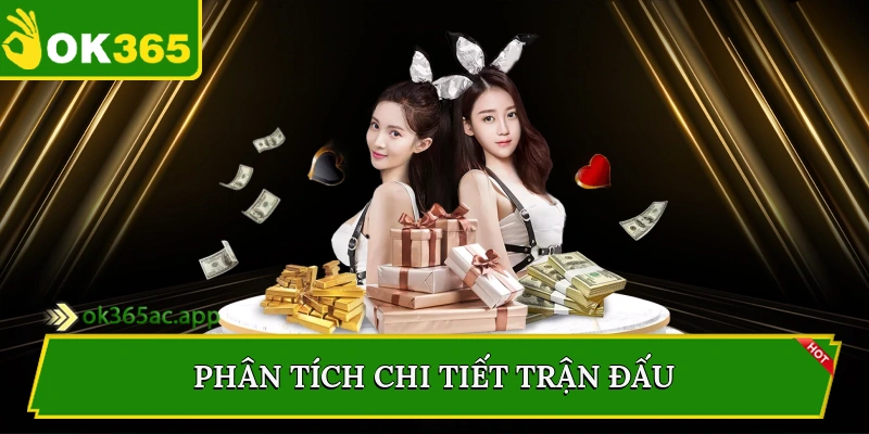 Phân tích chi tiết trận đấu