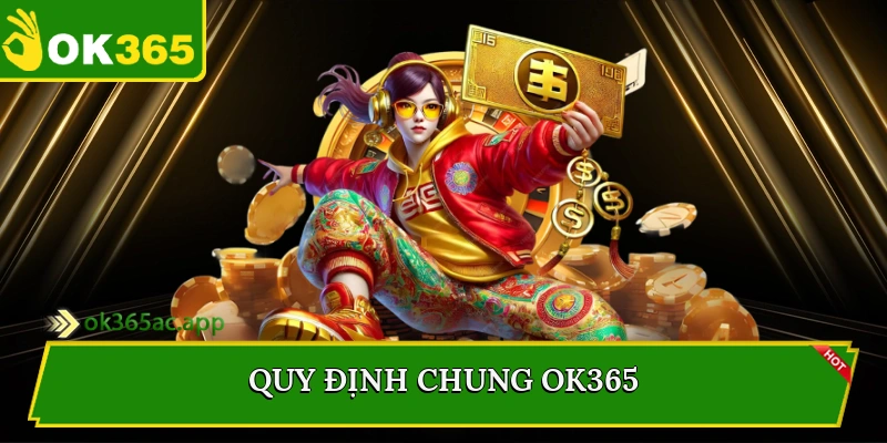 Quy định trò chơi Ok365