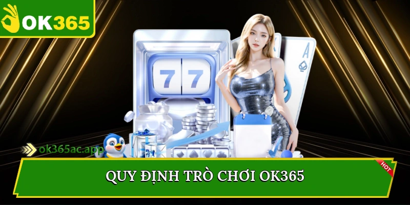 Quy định chung Ok365