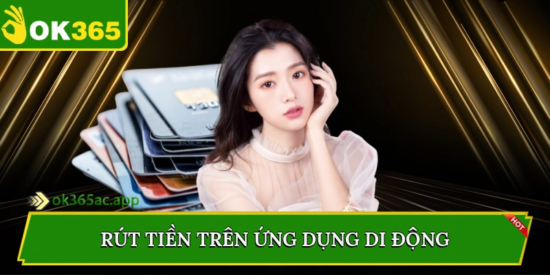 Rút tiền trên ứng dụng di động